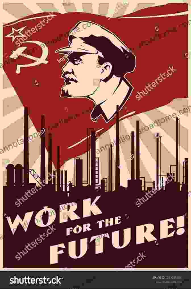 A Communist Poster Depicting A Utopian Vision Of The Future, With Workers And Peasants Working Together In Harmony COMMUNIST POSTERS: Images Of Utopia (HISTORY TELLING POSTERS)