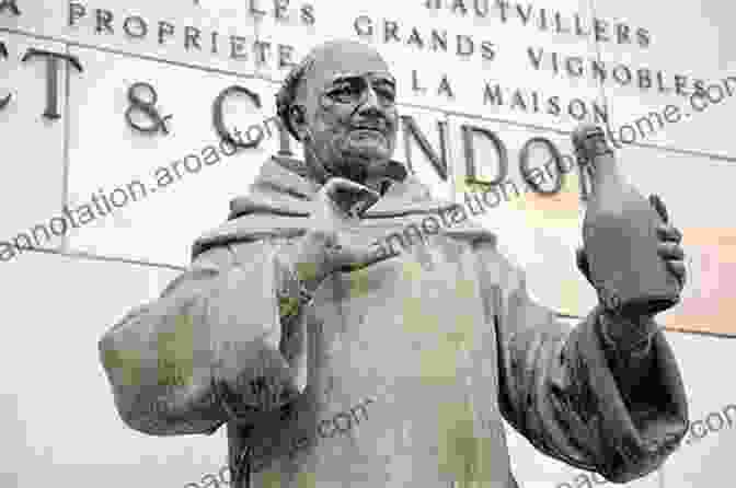 A Portrait Of The Renowned Monk, Dom Perignon HISTORY OF CHAMPAGNE: SPARKLING WINES OF FRANCE