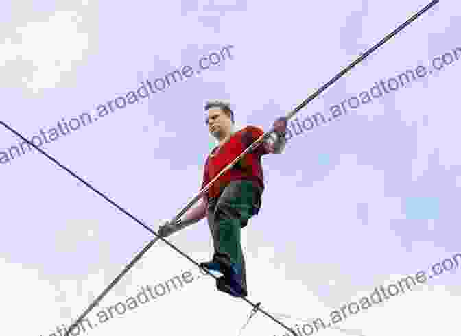 A Tightrope Walker Balancing On A High Wire My Day At The Circus ABC