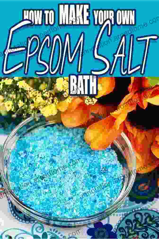 A Variety Of DIY Epsom Salt Natural Remedies For Health, Beauty, And Home. The Healing Powers Of Epsom Salt: Beginners Guide To DIY Epsom Salt Natural Remedies For Health Beauty And Home