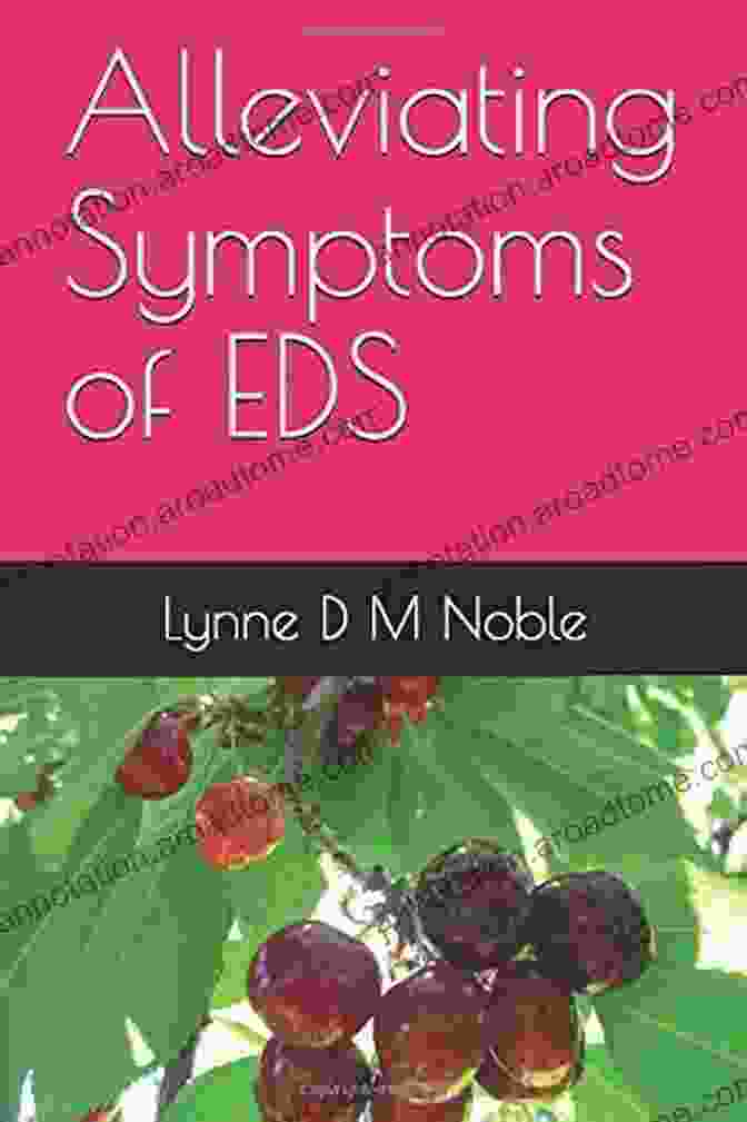 Alleviating Symptoms Of EDS Book Cover Alleviating Symptoms Of EDS Lynne D M Noble