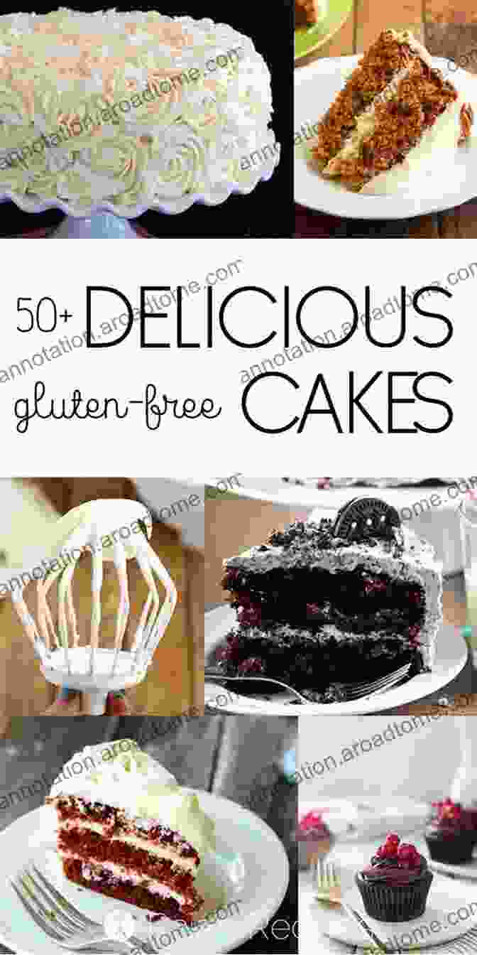 An Array Of Vibrant And Delicious Gluten Free Cakes Easy To Make Gluten Free Cakes (Racheli S Magic Recipes)