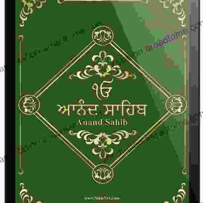 Anand Sahib Book Cover Anand Sahib A Journey For The Soul: Spiritual Translation Took Years Of Dedicated Work By Volunteers