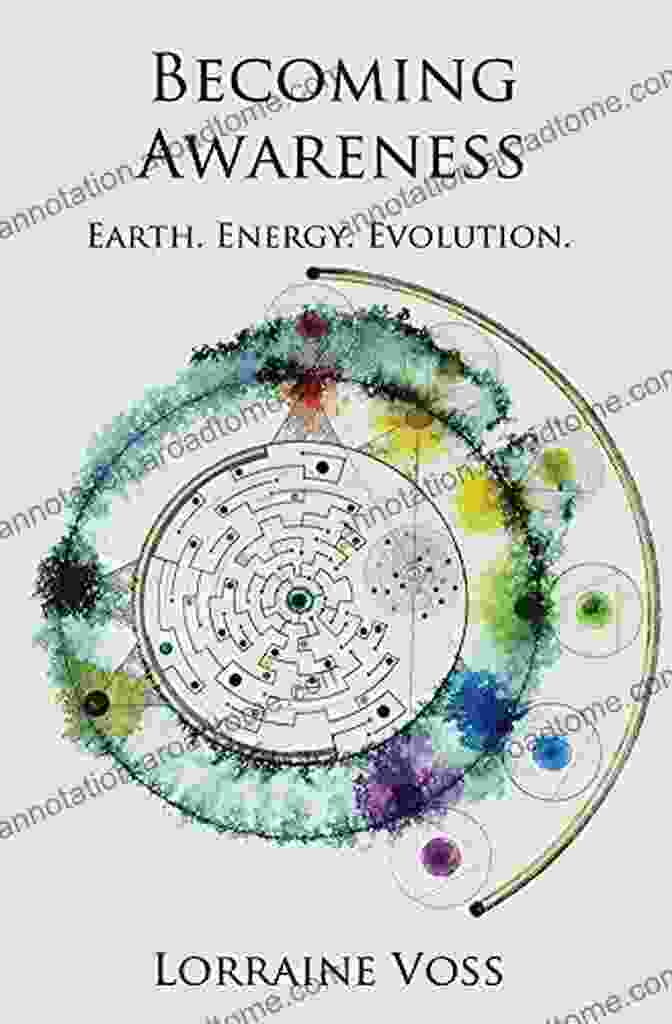 Becoming Awareness: Earth Energy Evolution