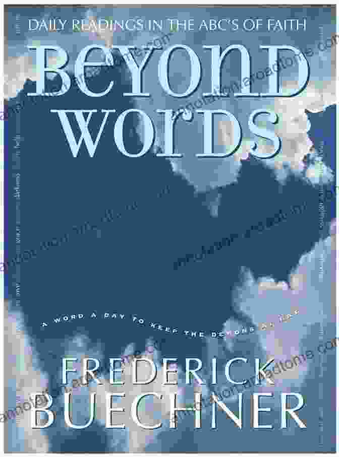 Book Cover Of Daily Readings In The ABC Of Faith By Frederick Buechner Beyond Words: Daily Readings In The ABC S Of Faith (Buechner Frederick)