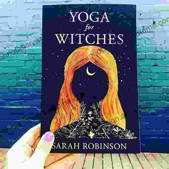 Book Cover Of Yoga For Witches By Sarah Robinson Yoga For Witches Sarah Robinson