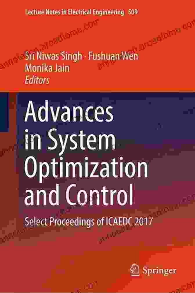 Control Theory Concepts Advances In System Optimization And Control: Select Proceedings Of ICAEDC 2024 (Lecture Notes In Electrical Engineering 509)