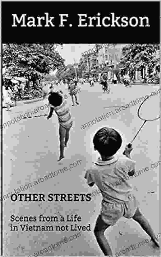 Cover Of The Book 'Scenes From Life In Vietnam Not Lived' Other Streets: Scenes From A Life In Vietnam Not Lived