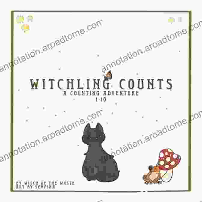 Cover Of Witchling Counts Counting Adventure 10 Witchling Counts: A Counting Adventure 1 10