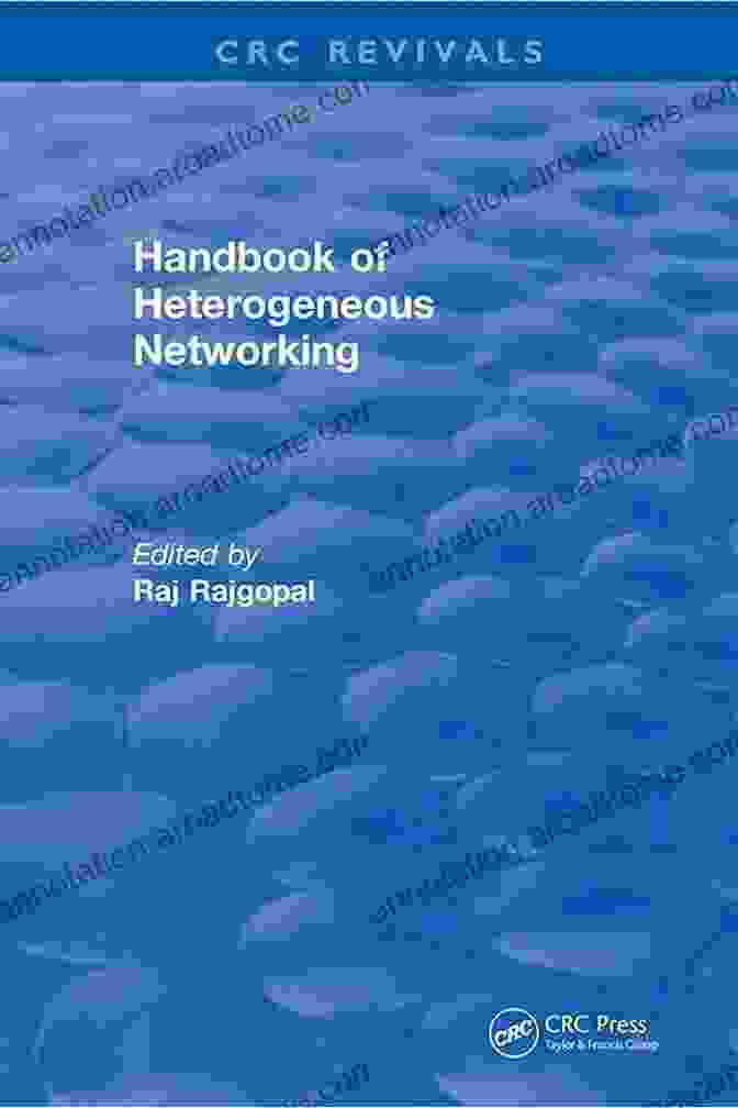 Handbook Of Heterogeneous Networking Handbook Of Heterogeneous Networking Joan Lambert