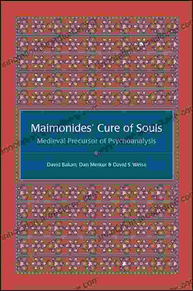 Maimonides' 'Cure Of Souls' Book Cover Maimonides Cure Of Souls: Medieval Precursor Of Psychoanalysis