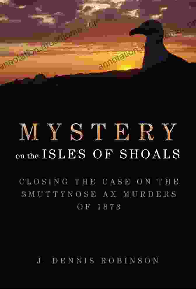 Mystery On The Isles Of Shoals Book Cover Featuring A Lone Figure Standing On A Rocky Shore, Looking Out At The Ocean Mystery On The Isles Of Shoals: Closing The Case On The Smuttynose Ax Murders Of 1873