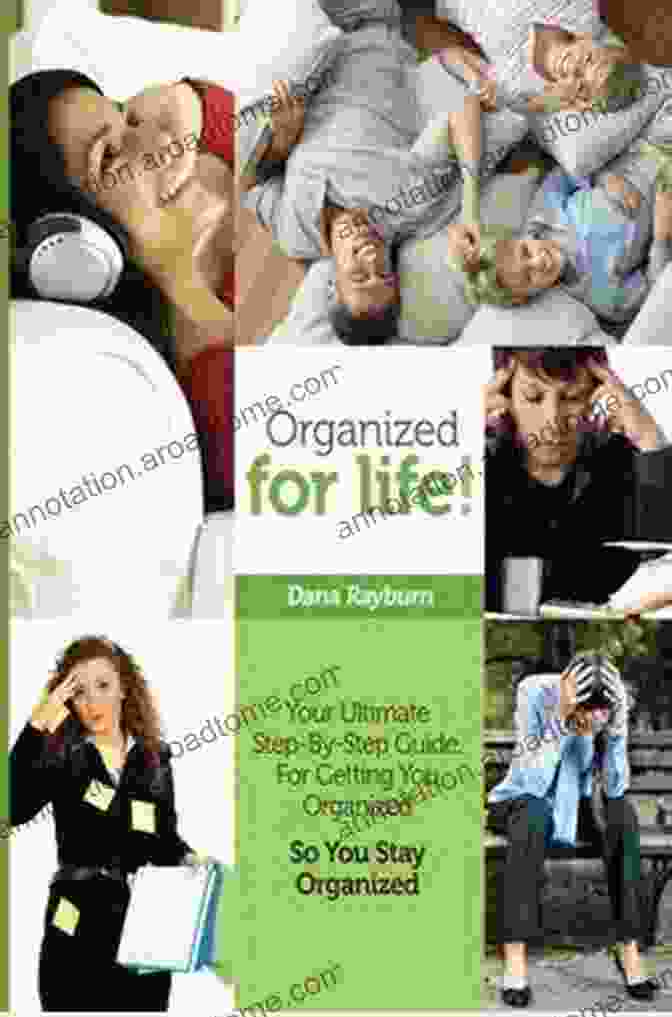 Organized For Life Book By Dana Rayburn, A Comprehensive Guide To Decluttering Your Home And Mind For Enhanced Productivity And Fulfillment. Organized For Life Dana Rayburn