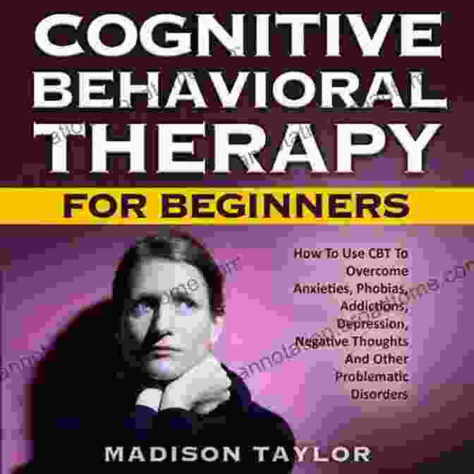 Overcome Addictions Using Cognitive Behavioral Therapy ATTACHMENT THEORY: Overcome Addictions Using Cognitive Behavioral Therapy Find Relief From Depression Anxiety With Mindfulness Exercises To Stimulate (Couples Communication 3)