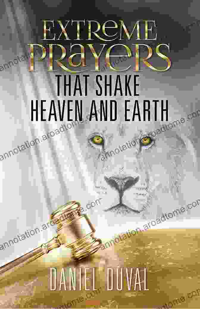 Prayers That Shake Heaven and Earth