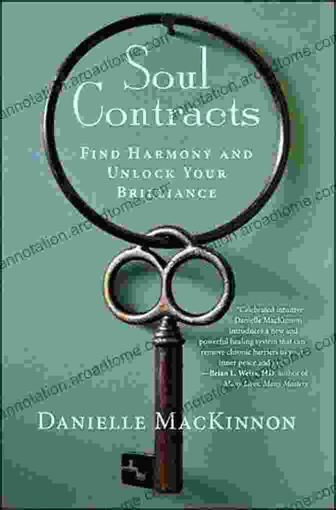 Soul Contracts Book: Find Harmony And Unlock Your Brilliance Soul Contracts: Find Harmony And Unlock Your Brilliance