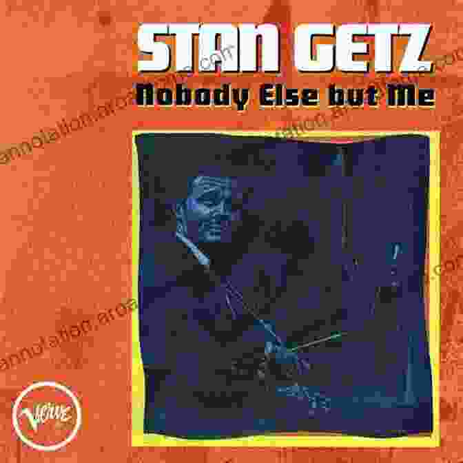 Stan Getz Nobody Else But Me Book Cover Stan Getz: Nobody Else But Me