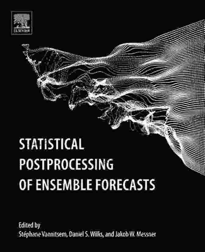 Statistical Postprocessing Workflow For Ensemble Forecasts Statistical Postprocessing Of Ensemble Forecasts