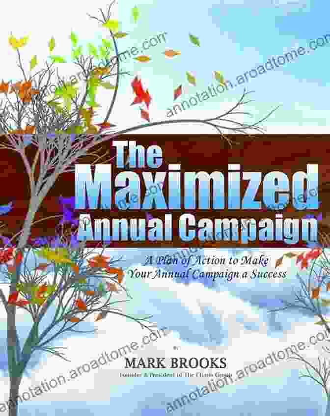 The Maximized Annual Campaign Book By Dana Bratton The Maximized Annual Campaign Dana Bratton