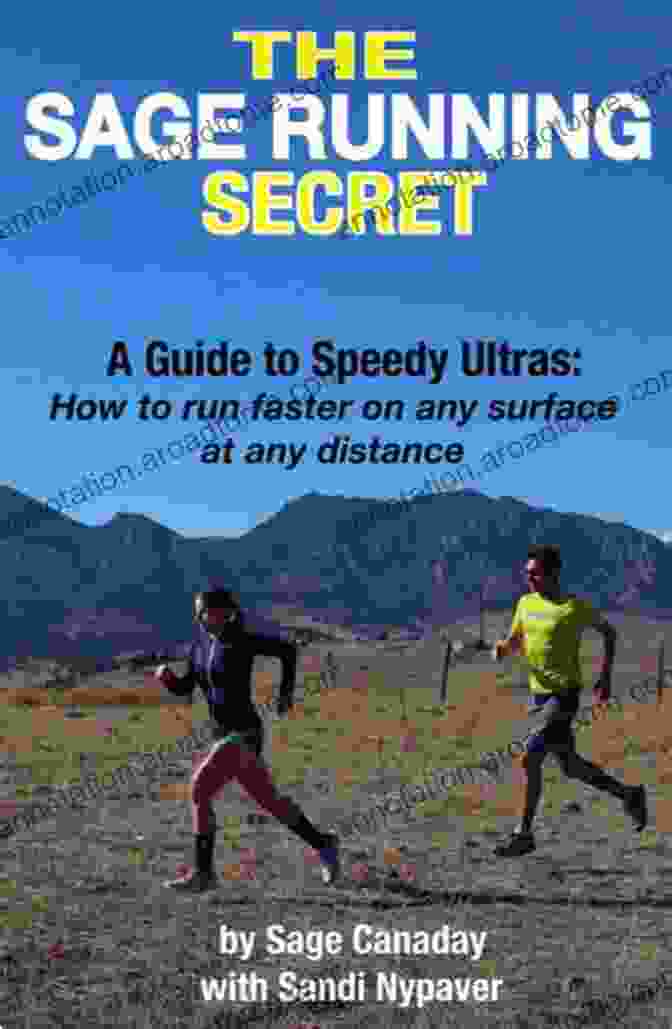 The Sage Running Secret Book Cover The Sage Running Secret: A Guide To Speedy Ultras: How To Run Faster On Any Surface At Any Distance