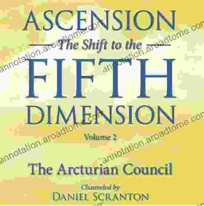 The Shift To The Fifth Dimension Volume Book Cover Ascension: The Shift To The Fifth Dimension Volume 2: The Arcturian Council