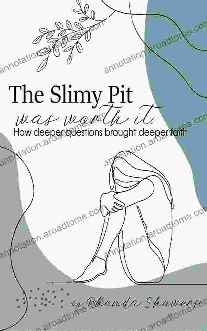 The Slimy Pit Was Worth It Book Cover The Slimy Pit Was Worth It: How Deeper Questions Brought Deeper Faith