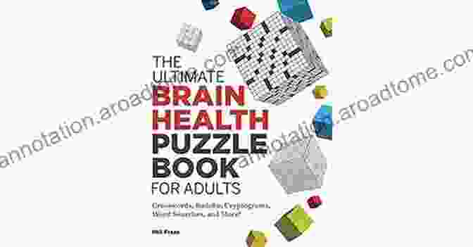 The Ultimate Brain Health Puzzle Book The Ultimate Brain Health Puzzle Book: Memory Mixed Activity Puzzle