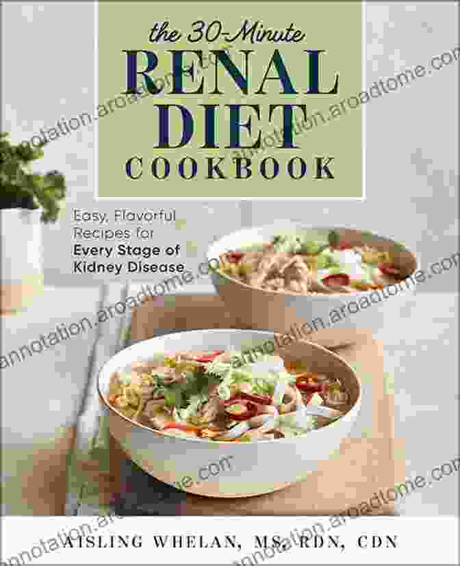 Vibrant And Flavorful Dish Suitable For Renal Diets Renal Diet Cookbook: 280 Delicious Easy To Make Recipes Low In Sodium Potassium Phosphorus To Manage Kidney Disease Eat Healthfully Tasty By Swapping Your Daily Routine With A 6 Week Meal Plan