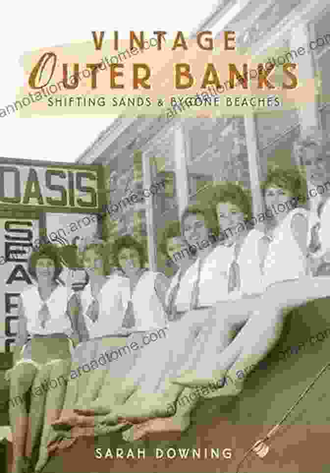 Vintage Book Cover Of 'Vintage Outer Banks: Shifting Sands, Bygone Beaches Lost' Vintage Outer Banks: Shifting Sands Bygone Beaches (Lost)