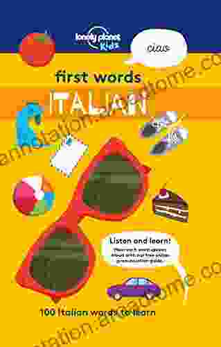 First Words Italian: 100 Italian words to learn (Lonely Planet Kids)