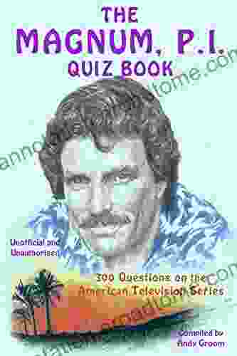 The Magnum P I Quiz Book: 300 Questions On The American Television