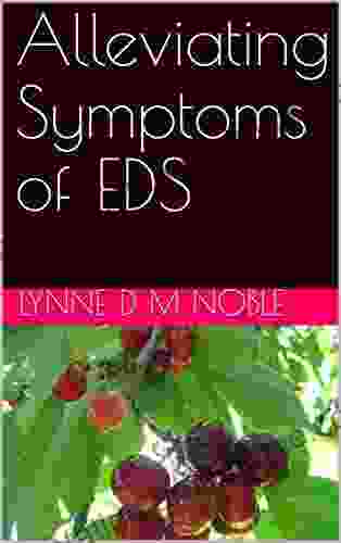 Alleviating Symptoms of EDS Lynne D M Noble