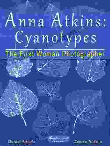 Anna Atkins: 250 Cyanotypes The First Woman Photographer Annotated