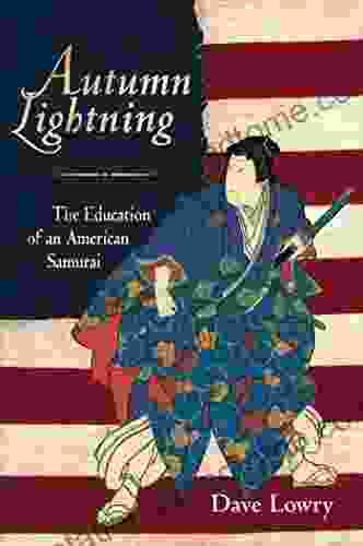 Autumn Lightning: The Education of an American Samurai