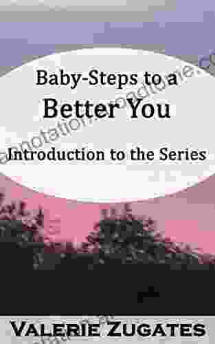 Baby Steps To A Better You Introduction To The (Baby Steps To A Better You Year 1 0)