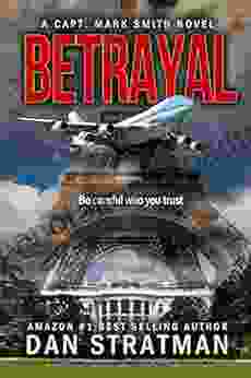 BETRAYAL (Capt Mark Smith 3)