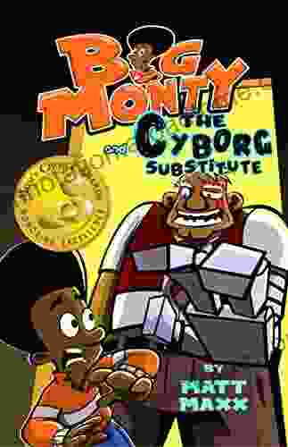 Big Monty and the Cyborg Substitute (The Big Monty 2)