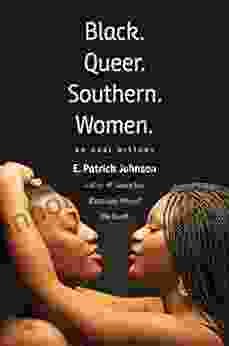 Black Queer Southern Women : An Oral History