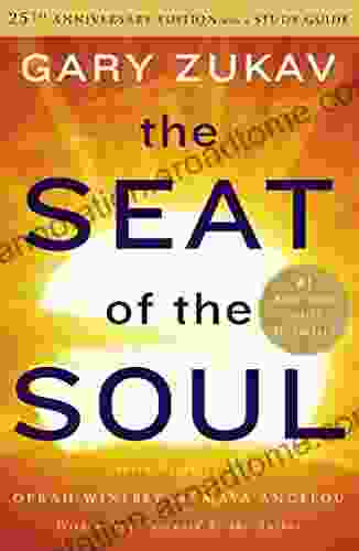 The Seat of the Soul: 25th Anniversary Edition with a Study Guide