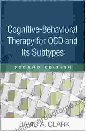 Cognitive Behavioral Therapy For OCD And Its Subtypes Second Edition