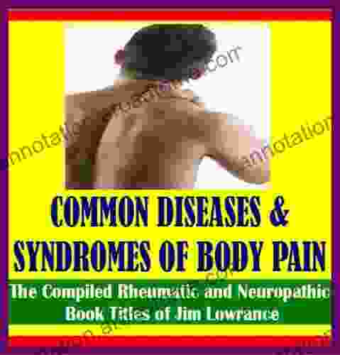 Common Diseases And Syndromes Of Body Pain