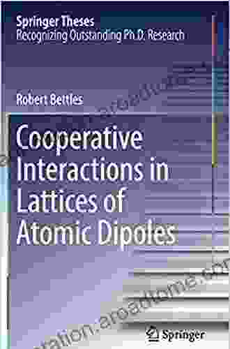 Cooperative Interactions In Lattices Of Atomic Dipoles (Springer Theses)