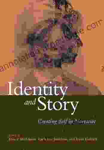 Identity and Story: Creating Self in Narrative (Narrative Study of Lives)