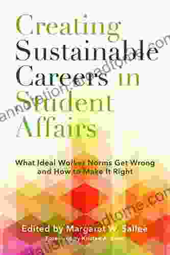 Creating Sustainable Careers in Student Affairs: What Ideal Worker Norms Get Wrong and How to Make It Right