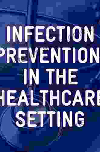 Outbreak Investigation Prevention And Control In Health Care Settings: Critical Issues In Patient Safety