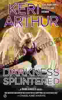 Darkness Splintered: A Dark Angels Novel