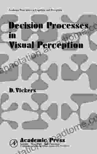 Decision Processes In Visual Perception (Academic Press In Cognition And Perception)