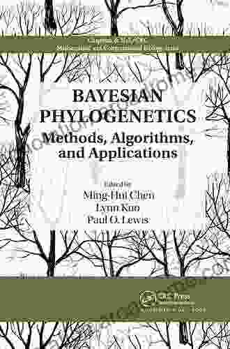 Bayesian Phylogenetics: Methods Algorithms And Applications (Chapman Hall/CRC Computational Biology Series)