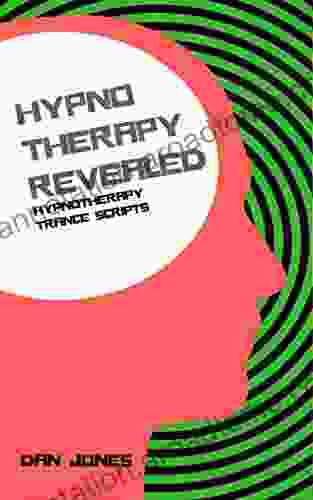 Hypnotherapy Trance Scripts (Hypnotherapy Revealed 3)