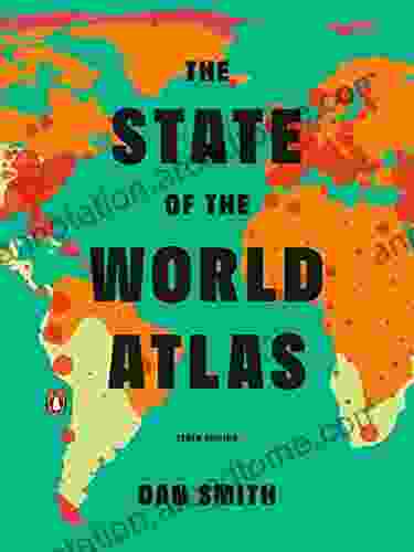 The State Of The World Atlas: Tenth Edition